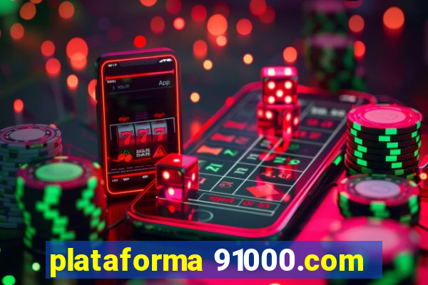 plataforma 91000.com